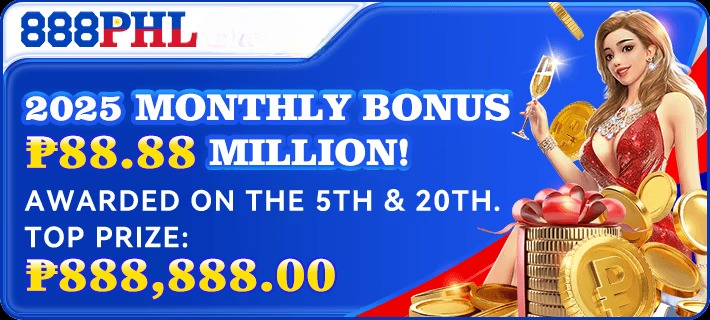 2025 MONTHLY BONUS P88.88 MILLION!